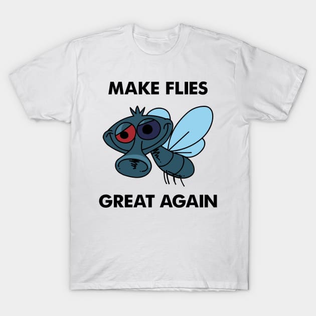 Make Flies Great Again T-Shirt by dokgo